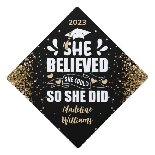 She Believed She Could So She Did Glitter Graduation Cap Topper