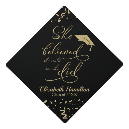 She Believed She Could So She Did Grad Party Gold Graduation Cap Topper