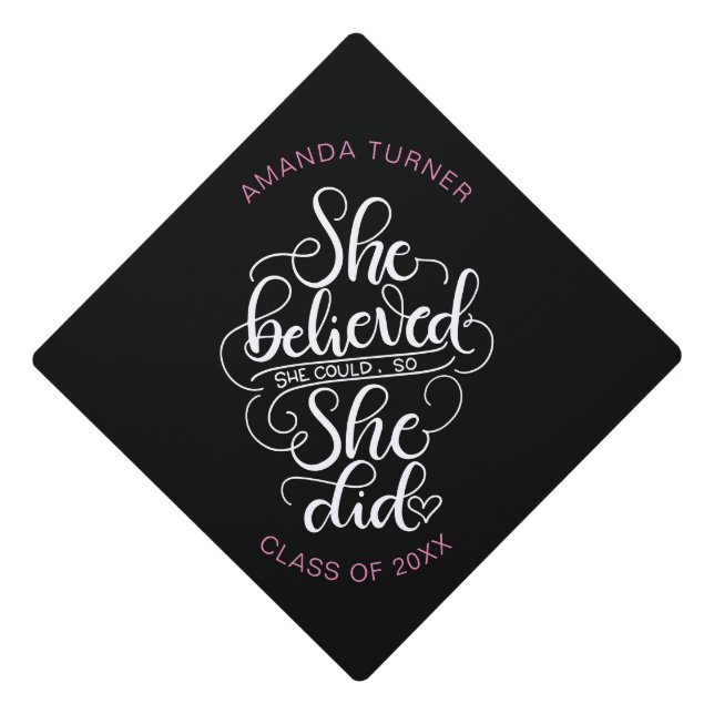 She believed she could, so she did - graduation cap topper (Front)