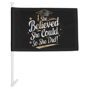 She Believed She Could So She Did Graduation Car Flag