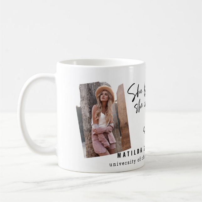 She believed she could so she did graduation coffee mug (Left)