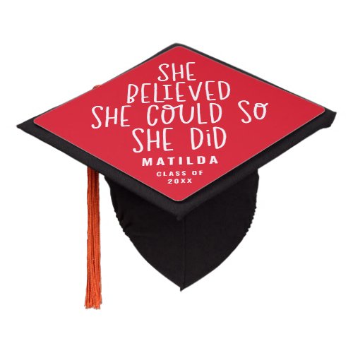 She believed she could so she did graduation graduation cap topper