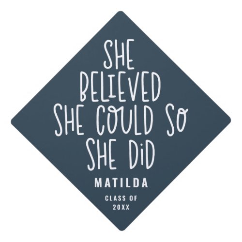 She believed she could so she did graduation graduation cap topper