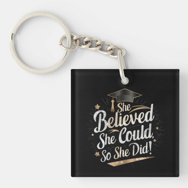 She Believed She Could So She Did Graduation Keychain (Front)