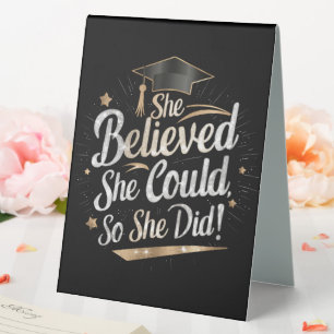 She Believed She Could So She Did Graduation Table Tent