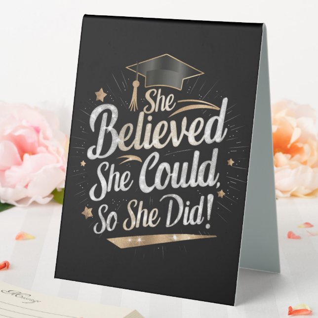 She Believed She Could So She Did Graduation Table Tent (In SItu (Wedding))