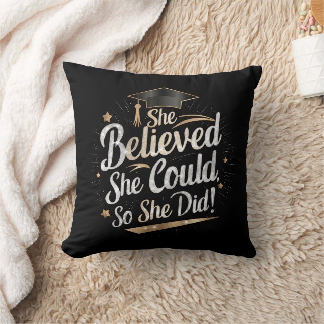 She Believed She Could So She Did Graduation Throw Pillow (Blanket)