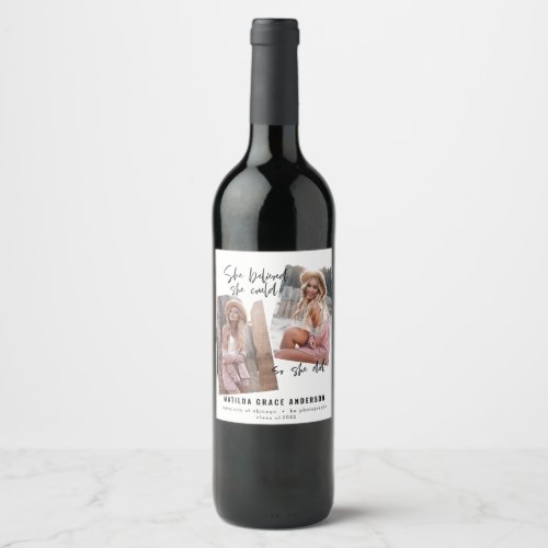 She believed she could so she did graduation wine label