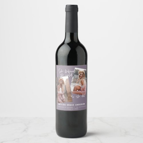 She believed she could so she did graduation wine  wine label