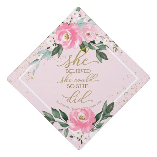 She Believed She Could So She Did Hot Pink Floral Graduation Cap Topper