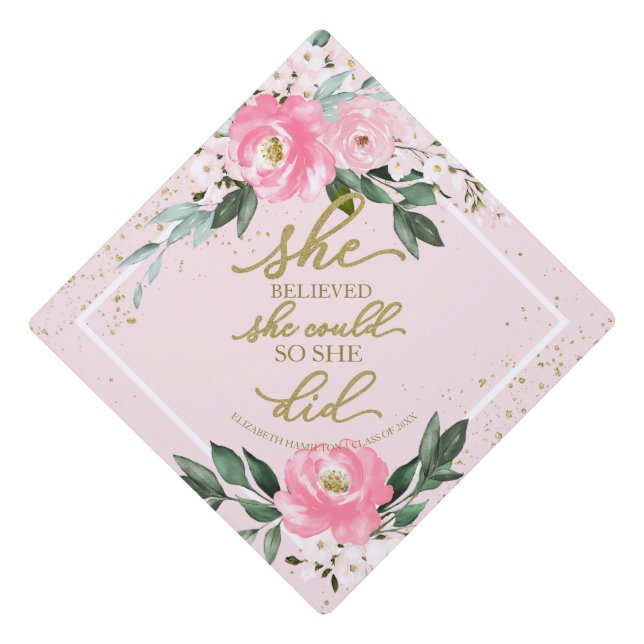 She Believed She Could So She Did Hot Pink Floral Graduation Cap Topper (Front)