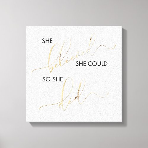 She Believed She Could So She Did Inspiring Quote Canvas Print