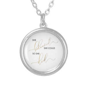 She Believed She Could So She Did Inspiring Quote Silver Plated Necklace
