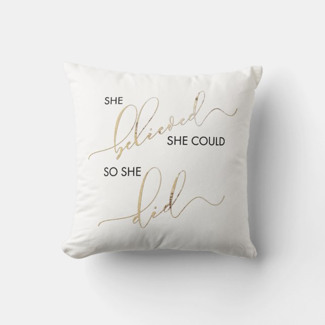 She Believed She Could So She Did Inspiring Quote Throw Pillow (Front)
