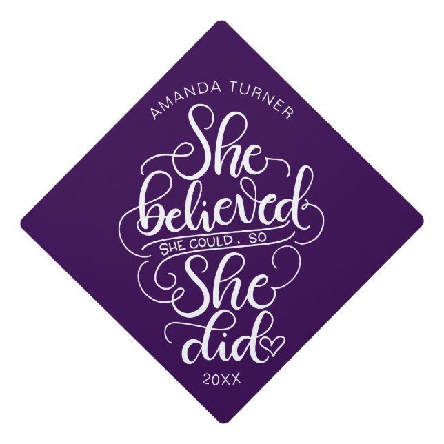 She believed she could, so she did - Lettered Graduation Cap Topper (Front)