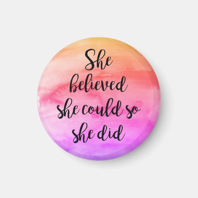 She Believed She Could so She Did Magnet (Front)