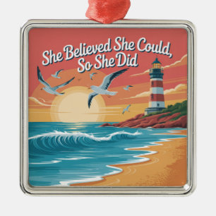 She Believed She Could, So She Did Metal Ornament