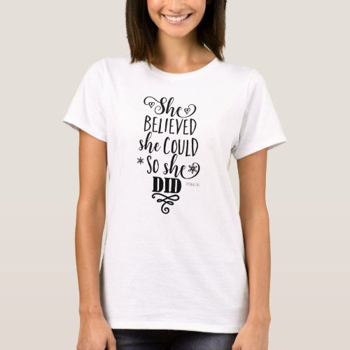 SHE BELIEVED SHE COULD SO SHE DID Modern Custom T_Shirt