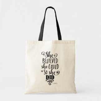 SHE BELIEVED SHE COULD SO SHE DID Modern Custom Tote Bag