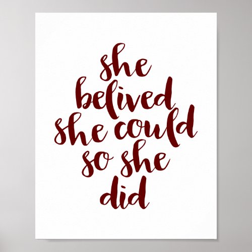 She believed she could so she did  motivational poster