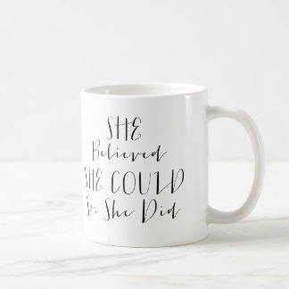 She Believed She Could So She Did Mug