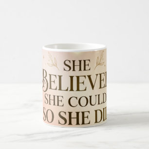 She Believed She Could So She Did Mug