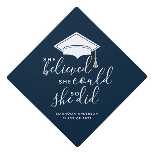 She Believed She Could So She Did  Navy Graduation Cap Topper