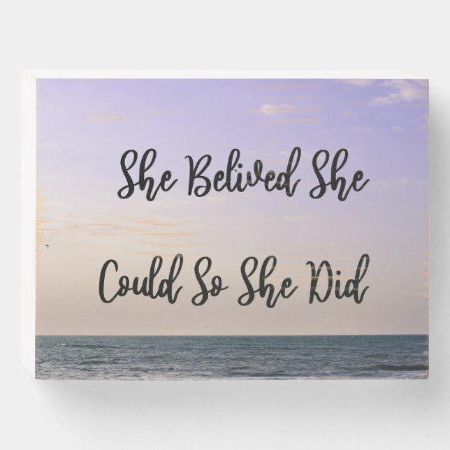 She Believed She Could So She Did Ocean Water Wooden Box Sign (Front Horizontal)
