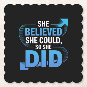 She Believed She Could, So She Did Paper Coaster