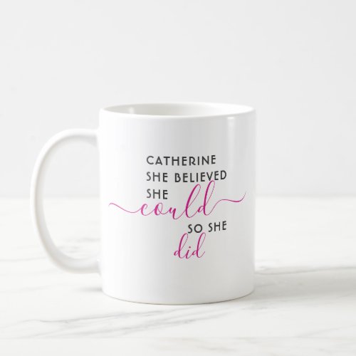 She Believed She Could So She Did Personalized Coffee Mug