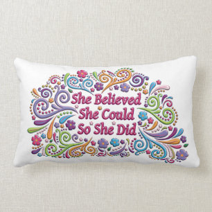 She Believed She Could So She Did Pillow