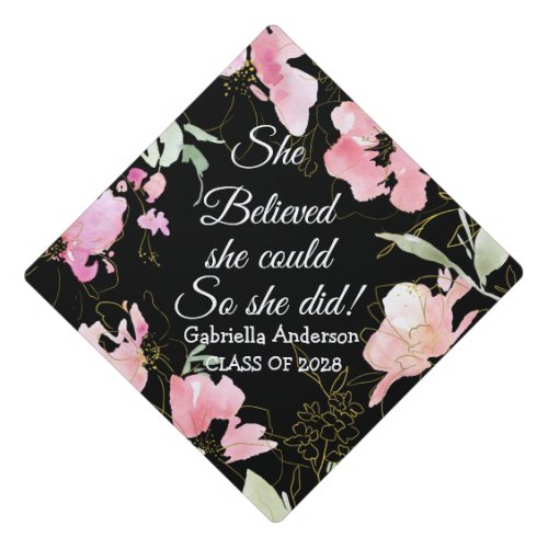 She Believed She Could So She Did Pink Flowers Graduation Cap Topper