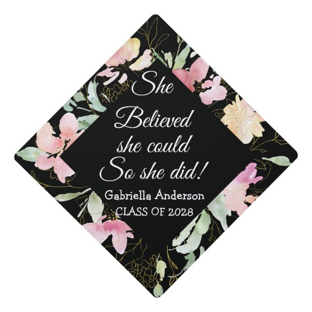 She Believed She Could So She Did Pink Flowers Graduation Cap Topper (Front)