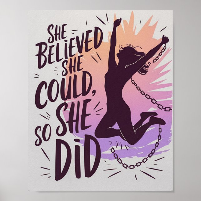 She Believed She Could So She Did Poster (Front)