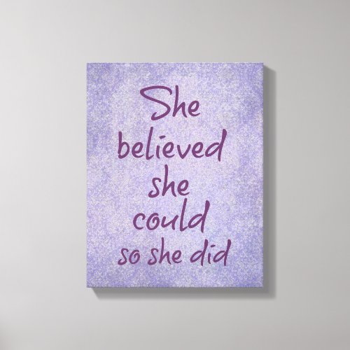 She Believed she Could so She Did Quote Canvas Print