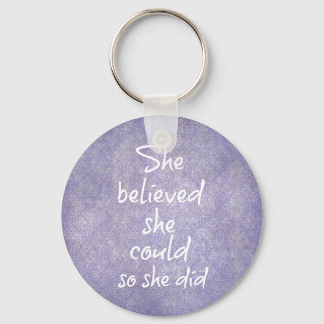 She Believed she Could so She Did Quote Keychain (Front)