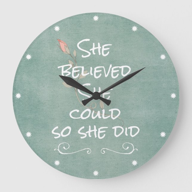 She Believed she Could so She Did Quote Large Clock (Front)