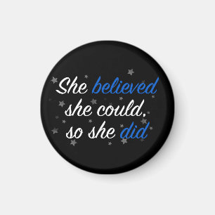 She Believed She Could So She Did Quote Resolution Magnet