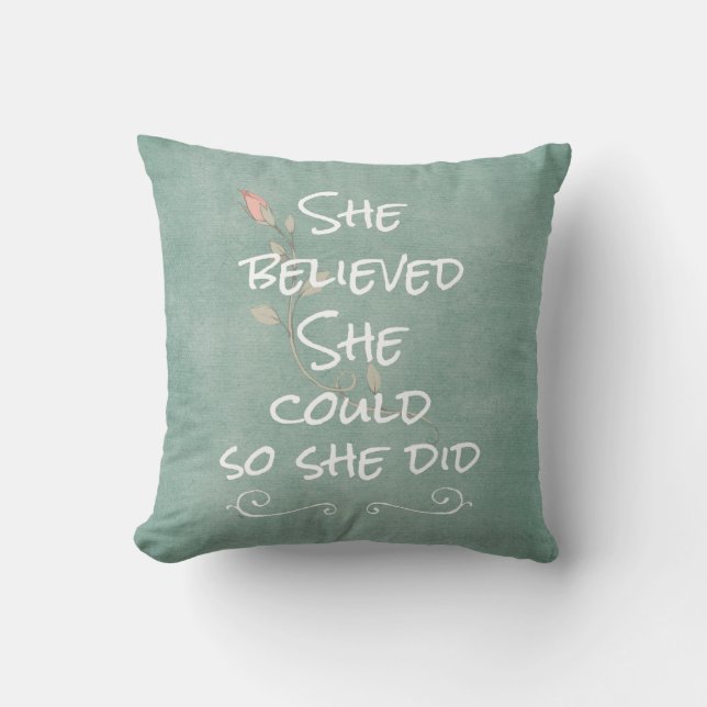 She Believed she Could so She Did Quote Throw Pillow (Front)
