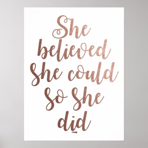 She Believed She Could So She Did Rose Gold Poster