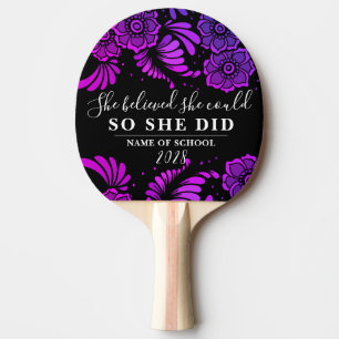 She Believed She Could So She Did School Flowers Ping Pong Paddle