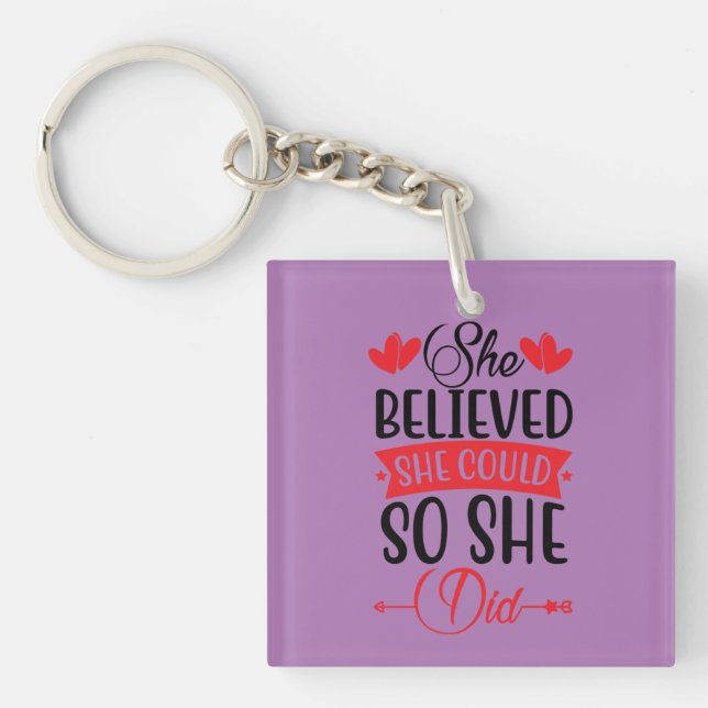 She Believed She Could So She Did Script  Keychain (Front)