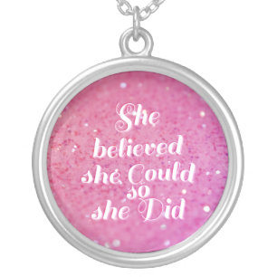 She believed she could so she did silver plated necklace
