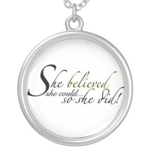 She Believed She Could... So She Did! Silver Plated Necklace