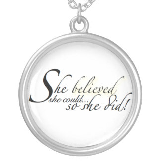 She Believed She Could... So She Did! Silver Plated Necklace