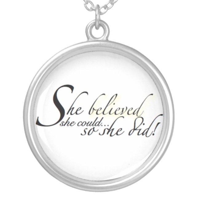 She Believed She Could... So She Did! Silver Plated Necklace (Front)