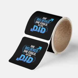She Believed She Could, So She Did Square Sticker