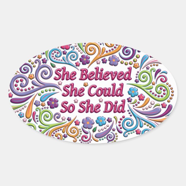 She Believed She Could So She Did Sticker (Front)