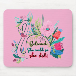 She Believed She Could So She Did Swan with Flower Mouse Pad