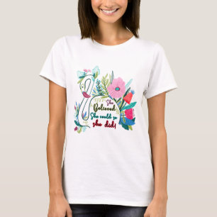 She Believed She Could So She Did Swan with Flower T-Shirt